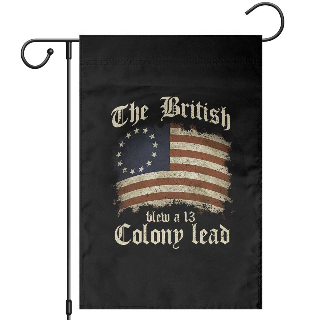 Funny Historical Garden Flag The British Blew A Thirteen Colony Lead Patriotic Humor - Wonder Print Shop