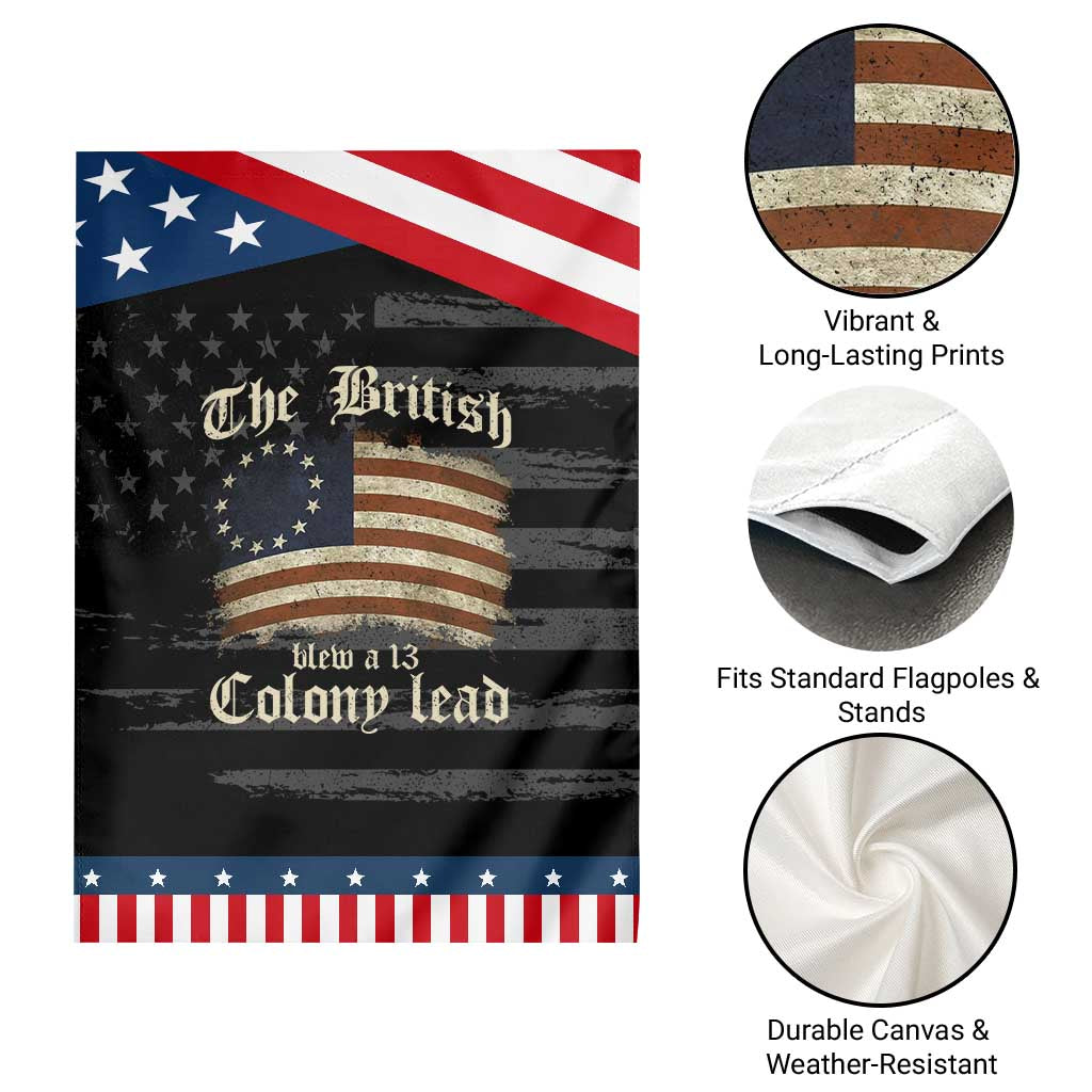 Funny Historical Garden Flag The British Blew A Thirteen Colony Lead Patriotic Humor
