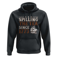 Spilling The Tea Since 1773 Hoodie Retro Usa Patriotic 4th of July Party - Wonder Print Shop