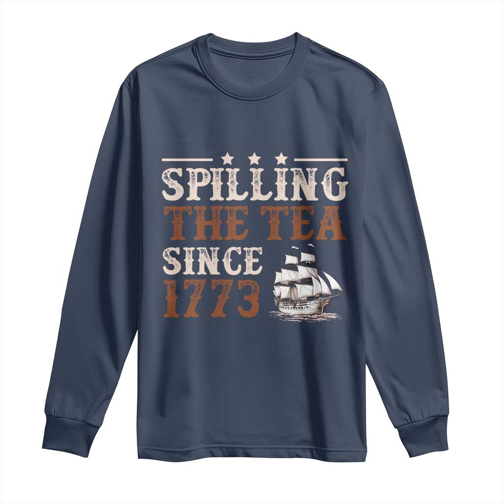 Spilling The Tea Since 1773 Long Sleeve Shirt Retro Usa Patriotic 4th of July Party - Wonder Print Shop