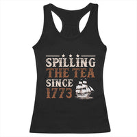 Spilling The Tea Since 1773 Racerback Tank Top Retro Usa Patriotic 4th of July Party - Wonder Print Shop