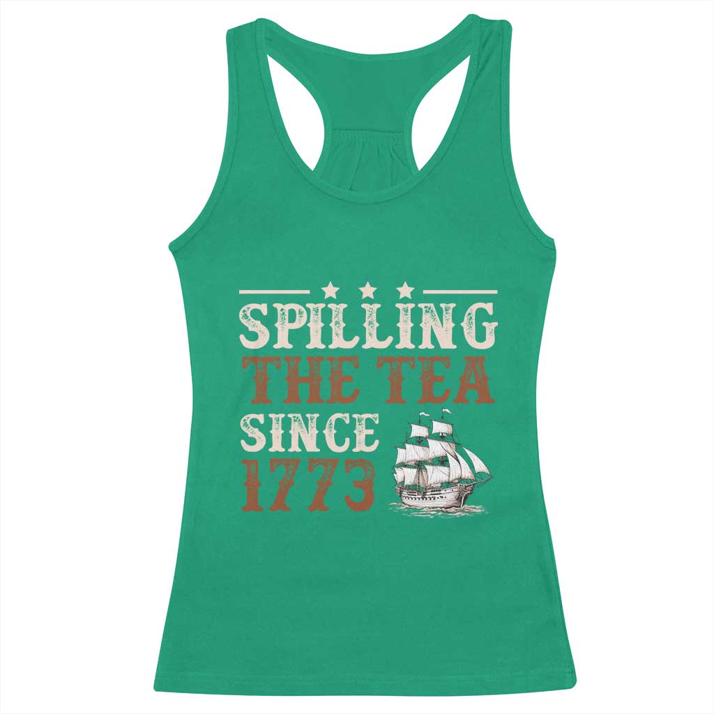 Spilling The Tea Since 1773 Racerback Tank Top Retro Usa Patriotic 4th of July Party - Wonder Print Shop