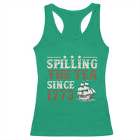 Spilling The Tea Since 1773 Racerback Tank Top Retro Usa Patriotic 4th of July Party - Wonder Print Shop