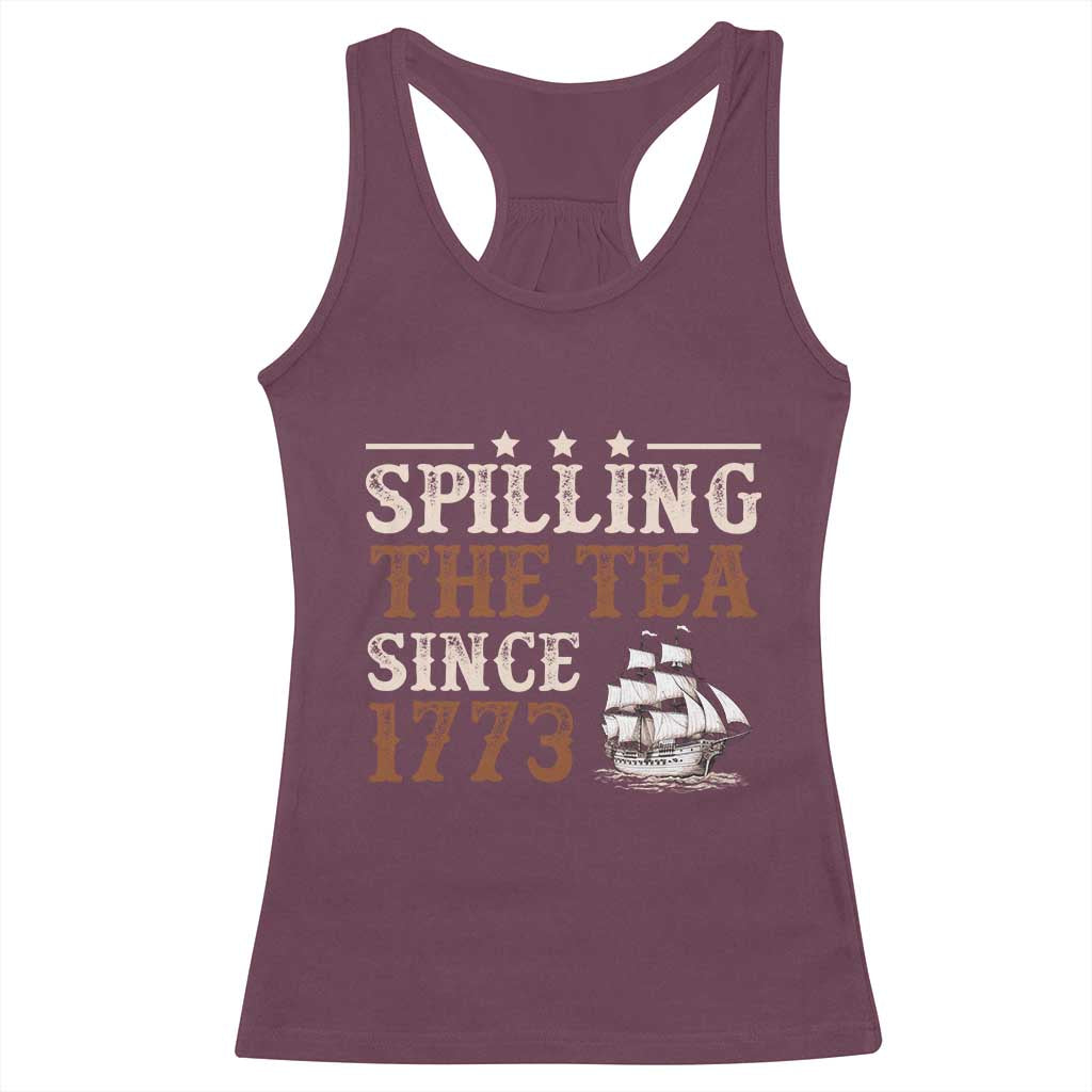 Spilling The Tea Since 1773 Racerback Tank Top Retro Usa Patriotic 4th of July Party - Wonder Print Shop