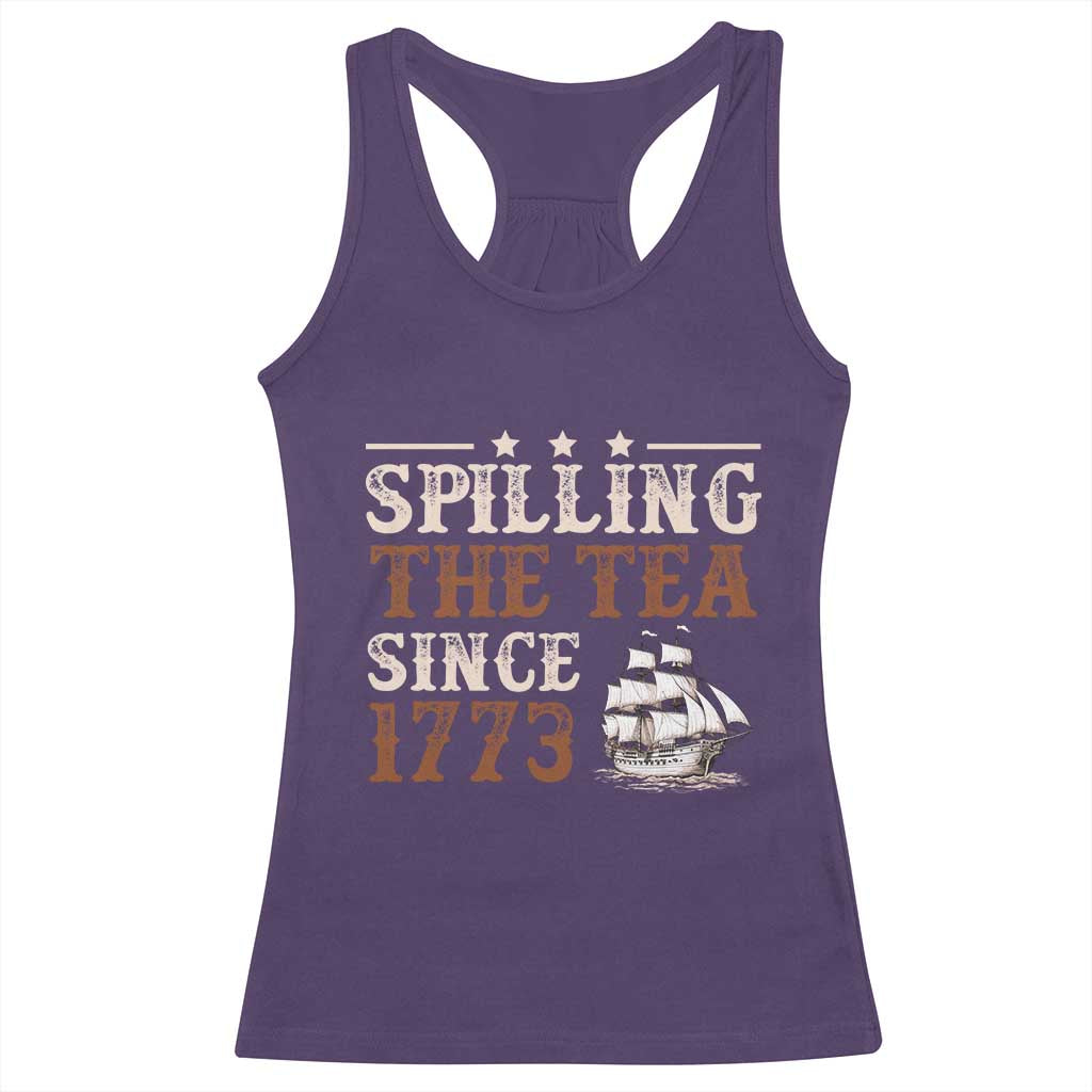 Spilling The Tea Since 1773 Racerback Tank Top Retro Usa Patriotic 4th of July Party - Wonder Print Shop