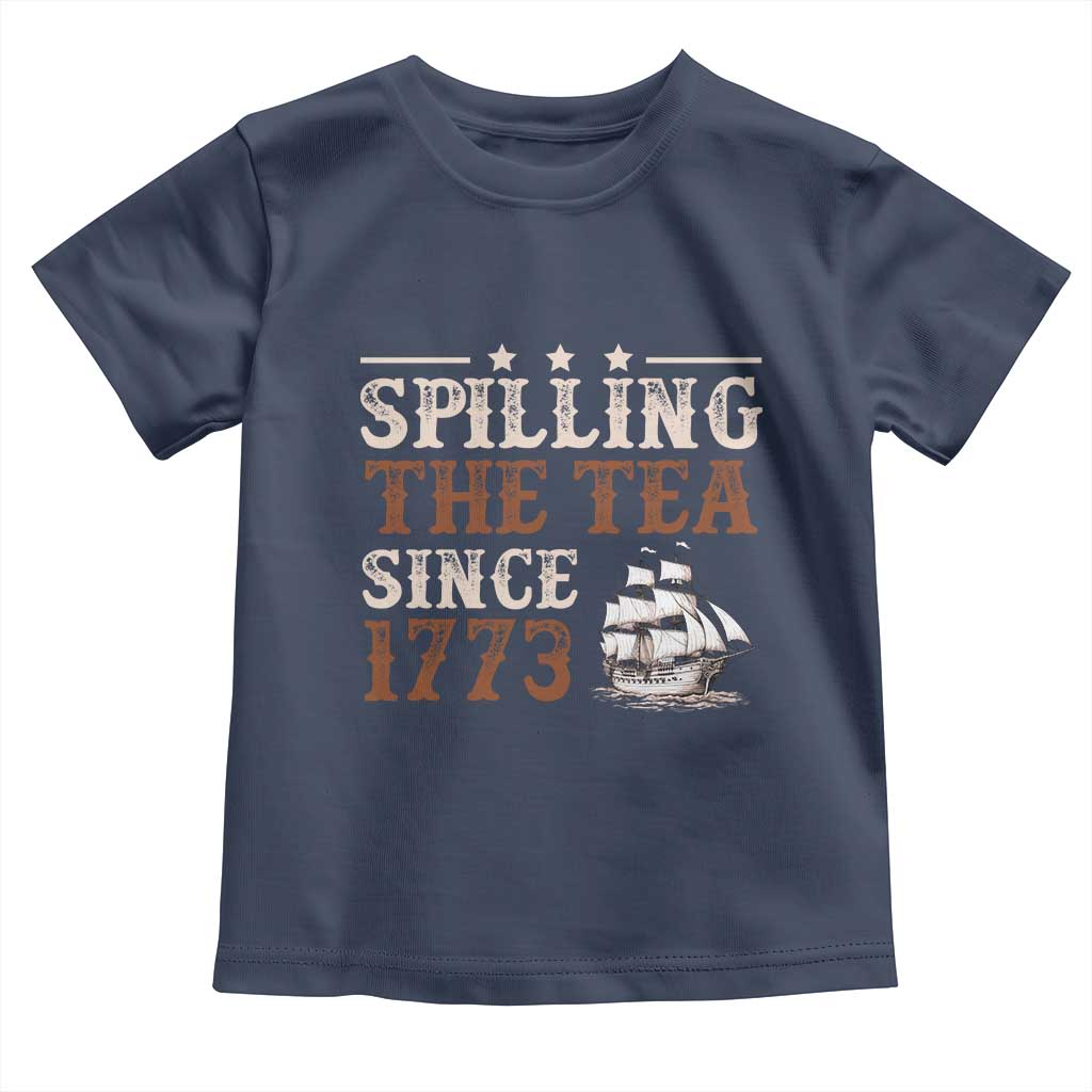 Spilling The Tea Since 1773 Toddler T Shirt Retro Usa Patriotic 4th of July Party - Wonder Print Shop