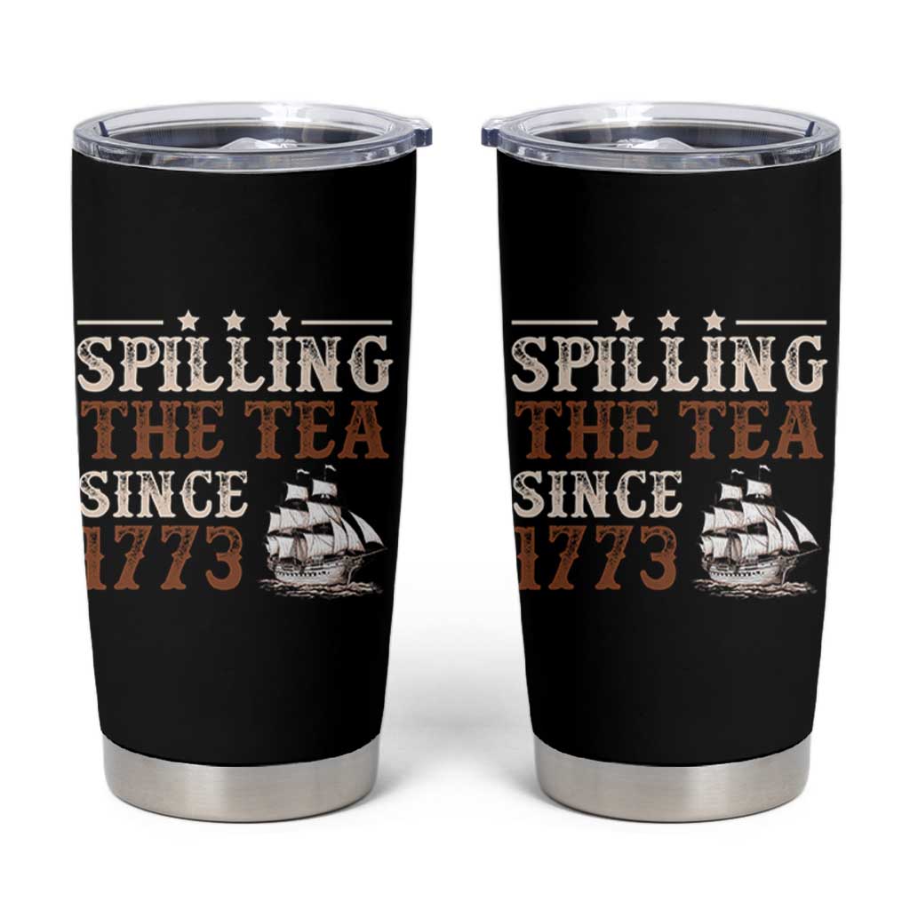 Spilling The Tea Since 1773 Tumbler Cup Retro Usa Patriotic 4th of July Party - Wonder Print Shop