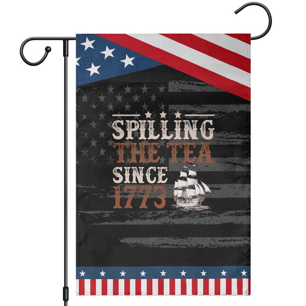 Spilling The Tea Since 1773 Garden Flag Retro Usa Patriotic 4th of July Party