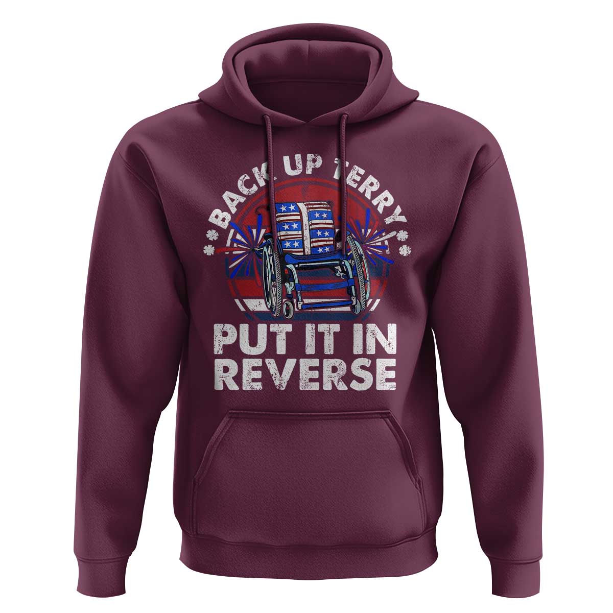 Back It Up Terry Put It In Reverse Hoodie Funny 4th Of July - Wonder Print Shop
