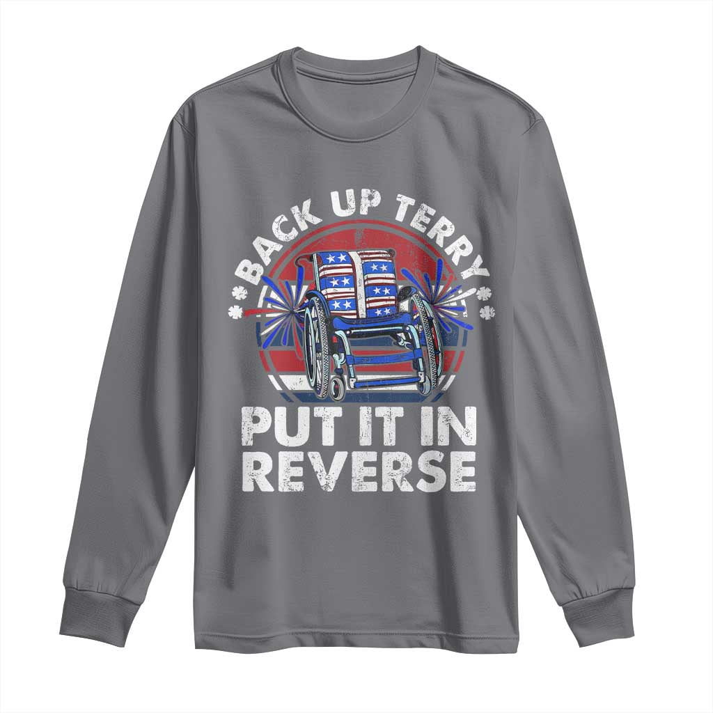 Back It Up Terry Put It In Reverse Long Sleeve Shirt Funny 4th Of July - Wonder Print Shop