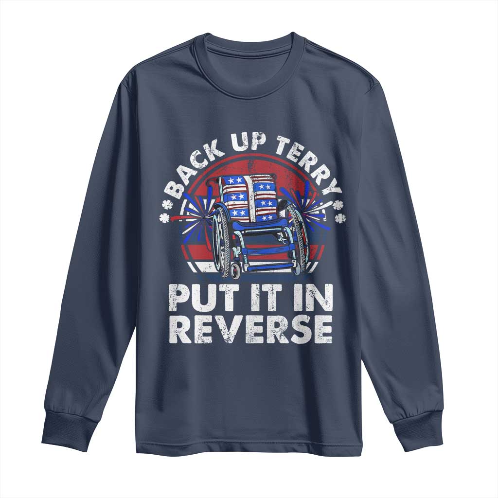 Back It Up Terry Put It In Reverse Long Sleeve Shirt Funny 4th Of July - Wonder Print Shop