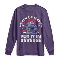 Back It Up Terry Put It In Reverse Long Sleeve Shirt Funny 4th Of July - Wonder Print Shop