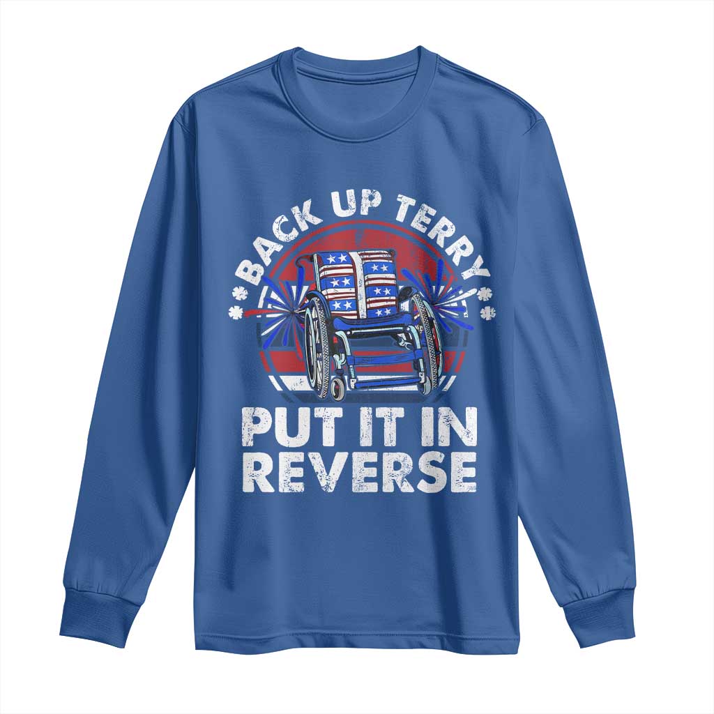 Back It Up Terry Put It In Reverse Long Sleeve Shirt Funny 4th Of July - Wonder Print Shop