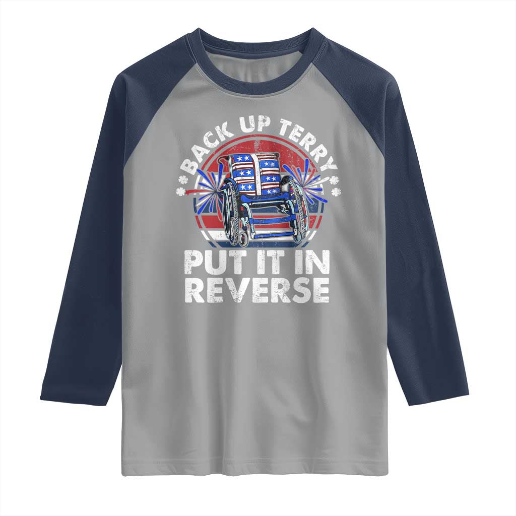 Back It Up Terry Put It In Reverse Raglan Shirt Funny 4th Of July - Wonder Print Shop