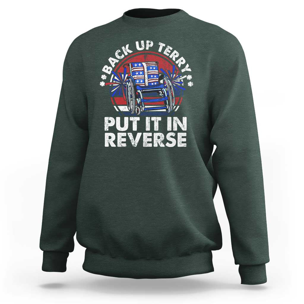 Back It Up Terry Put It In Reverse Sweatshirt Funny 4th Of July - Wonder Print Shop