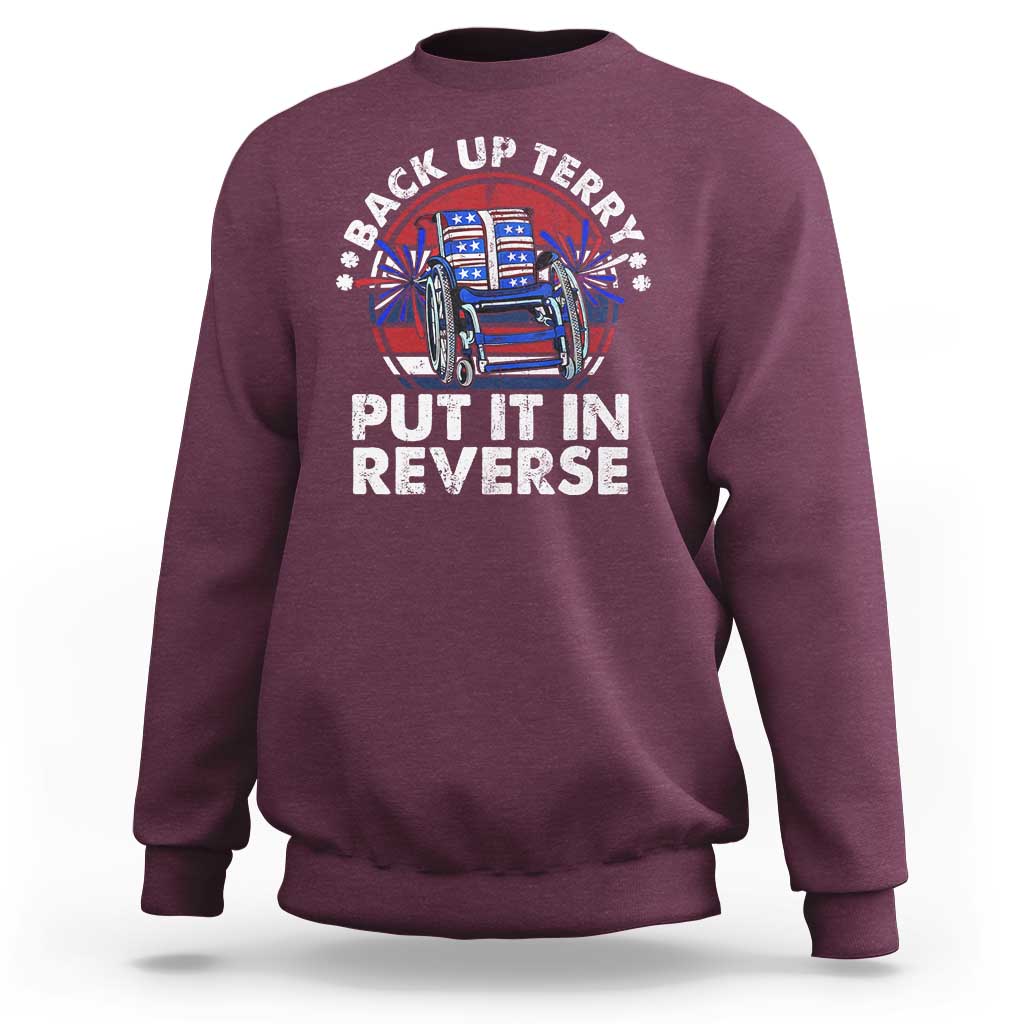 Back It Up Terry Put It In Reverse Sweatshirt Funny 4th Of July - Wonder Print Shop