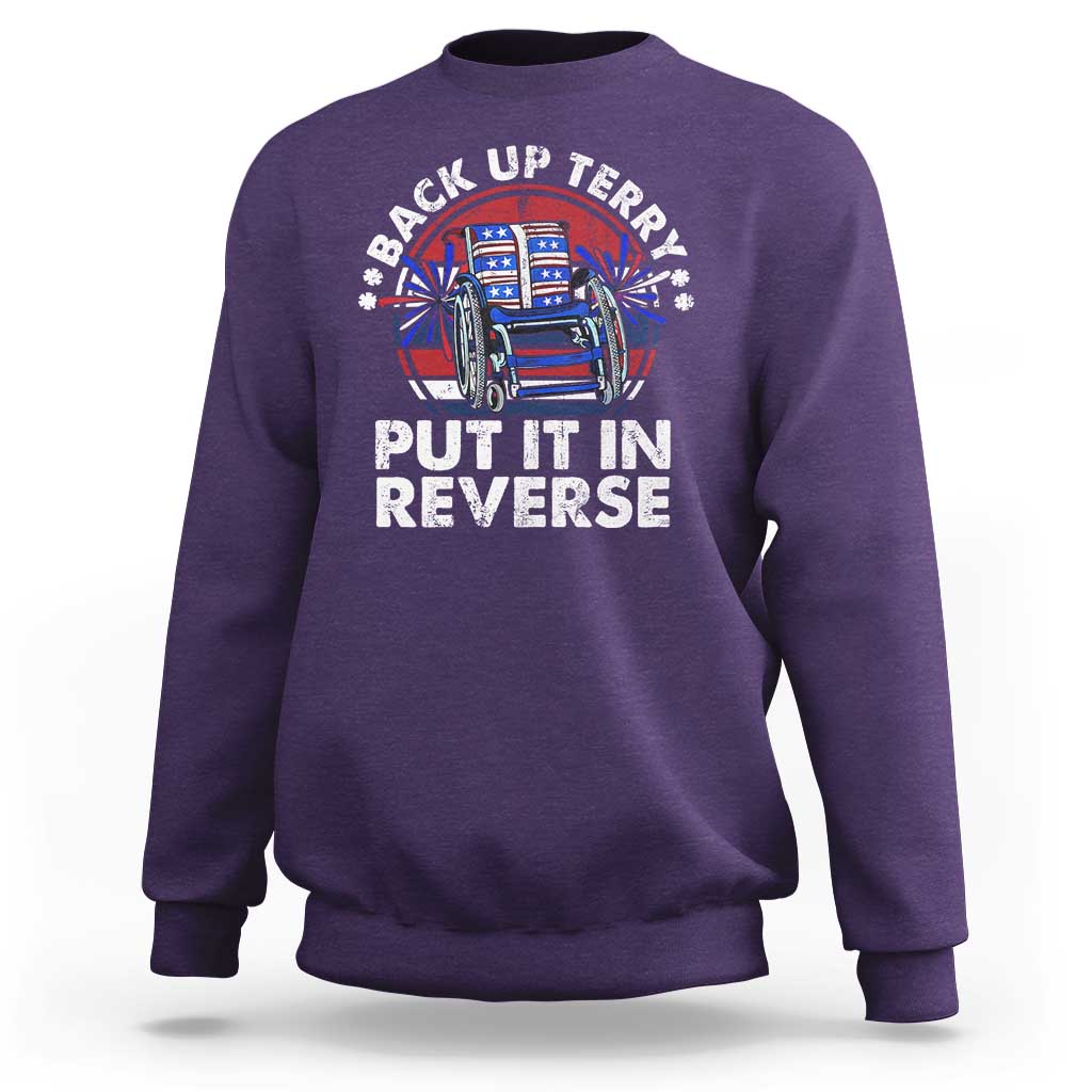Back It Up Terry Put It In Reverse Sweatshirt Funny 4th Of July - Wonder Print Shop