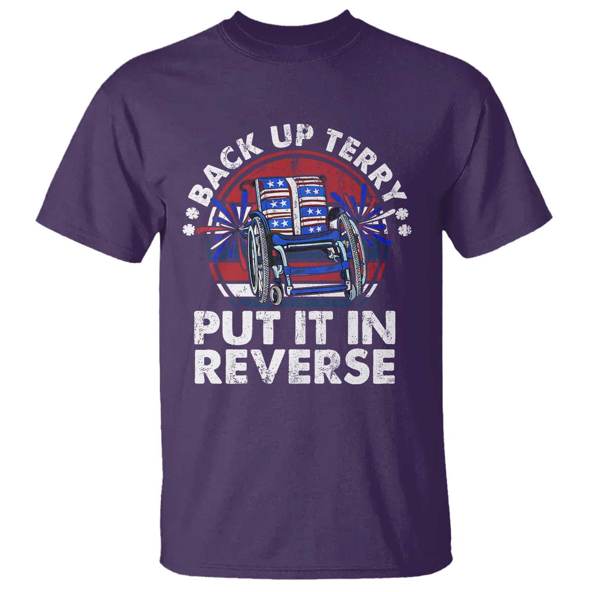 Back It Up Terry Put It In Reverse T Shirt Funny 4th Of July - Wonder Print Shop