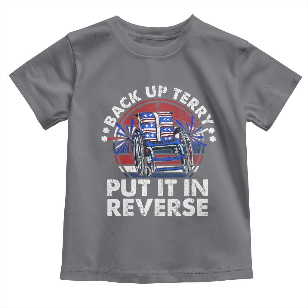 Back It Up Terry Put It In Reverse Toddler T Shirt Funny 4th Of July - Wonder Print Shop