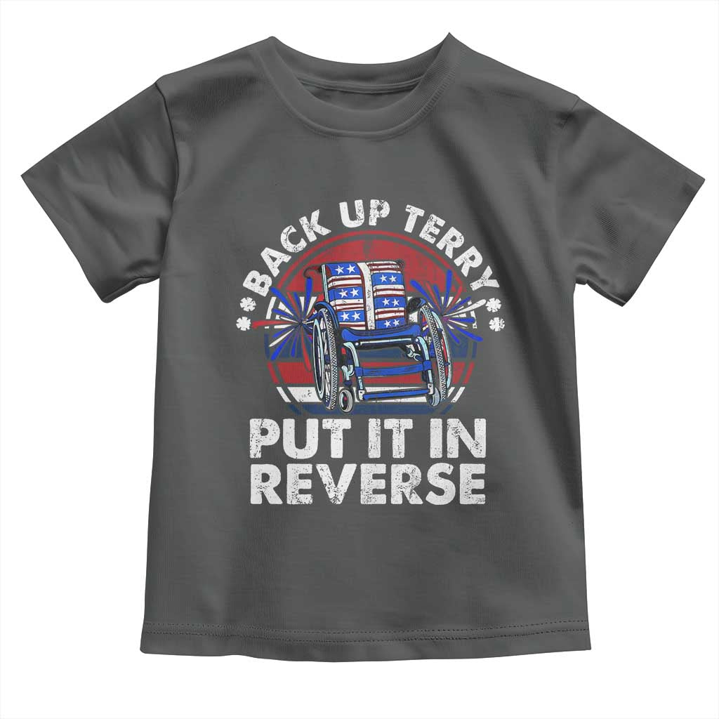 Back It Up Terry Put It In Reverse Toddler T Shirt Funny 4th Of July - Wonder Print Shop