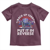 Back It Up Terry Put It In Reverse Toddler T Shirt Funny 4th Of July - Wonder Print Shop