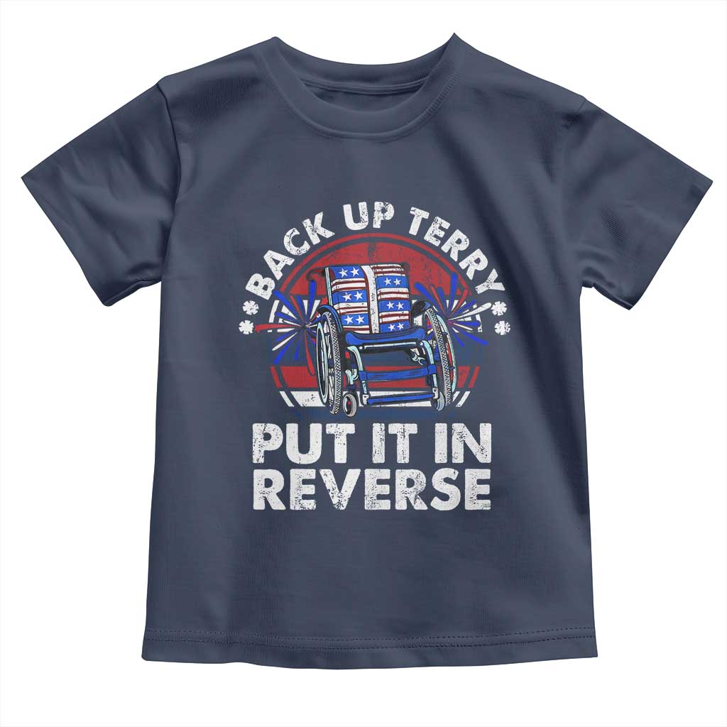 Back It Up Terry Put It In Reverse Toddler T Shirt Funny 4th Of July - Wonder Print Shop