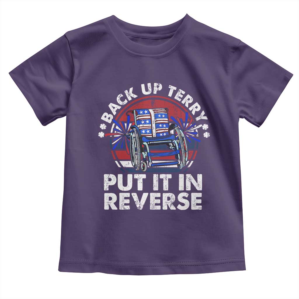 Back It Up Terry Put It In Reverse Toddler T Shirt Funny 4th Of July - Wonder Print Shop