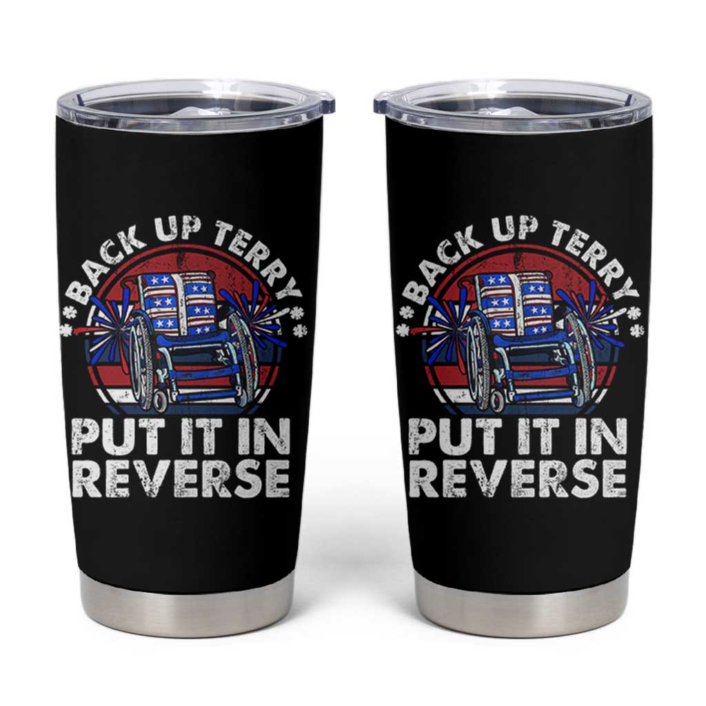 Back It Up Terry Put It In Reverse Tumbler Cup Funny 4th Of July - Wonder Print Shop