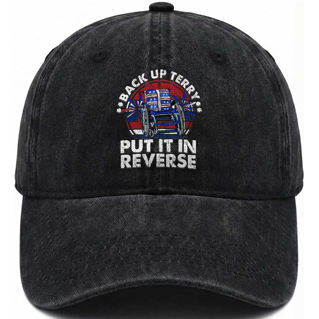 Back It Up Terry Put It In Reverse Washed Cotton Baseball Cap Funny 4th Of July