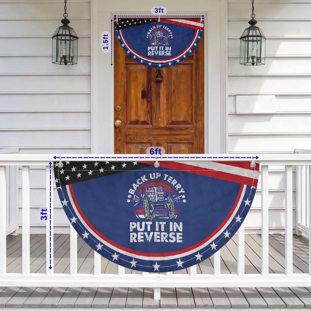 Back It Up Terry Put It In Reverse Patriotic Fan Flag Funny 4th Of July