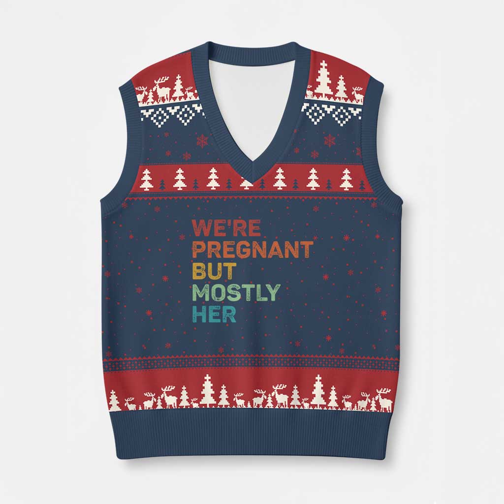 We're Pregnant But Mostly Her V-Neck Knit Sweater Vest Funny Pregnancy Announcement Expecting Mom Dad - Wonder Print Shop