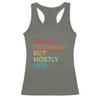 We're Pregnant But Mostly Her Racerback Tank Top Funny Pregnancy Announcement Expecting Mom Dad