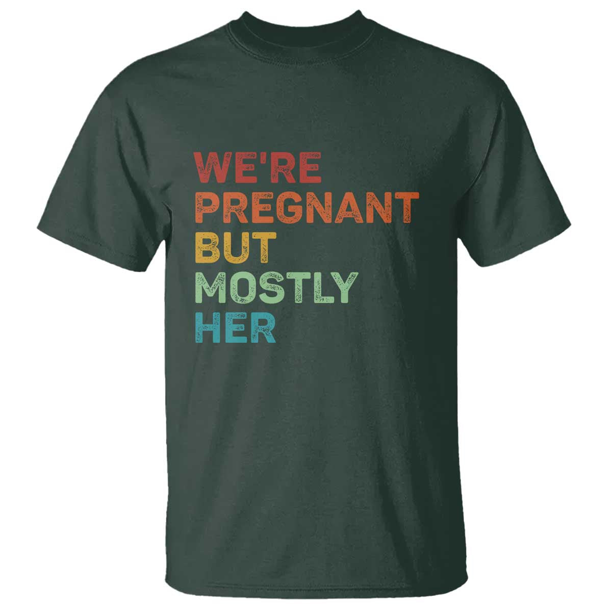 We're Pregnant But Mostly Her T Shirt Funny Pregnancy Announcement Expecting Mom Dad