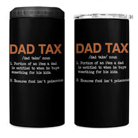 Dad Tax 4 in 1 Can Cooler Tumbler Funny Fathers Day