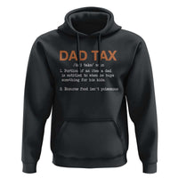 Dad Tax Hoodie Funny Fathers Day