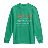 Dad Tax Long Sleeve Shirt Funny Fathers Day