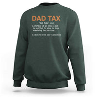 Dad Tax Sweatshirt Funny Fathers Day