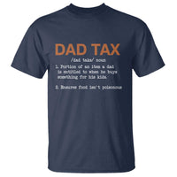 Dad Tax T Shirt Funny Fathers Day
