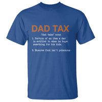 Dad Tax T Shirt Funny Fathers Day