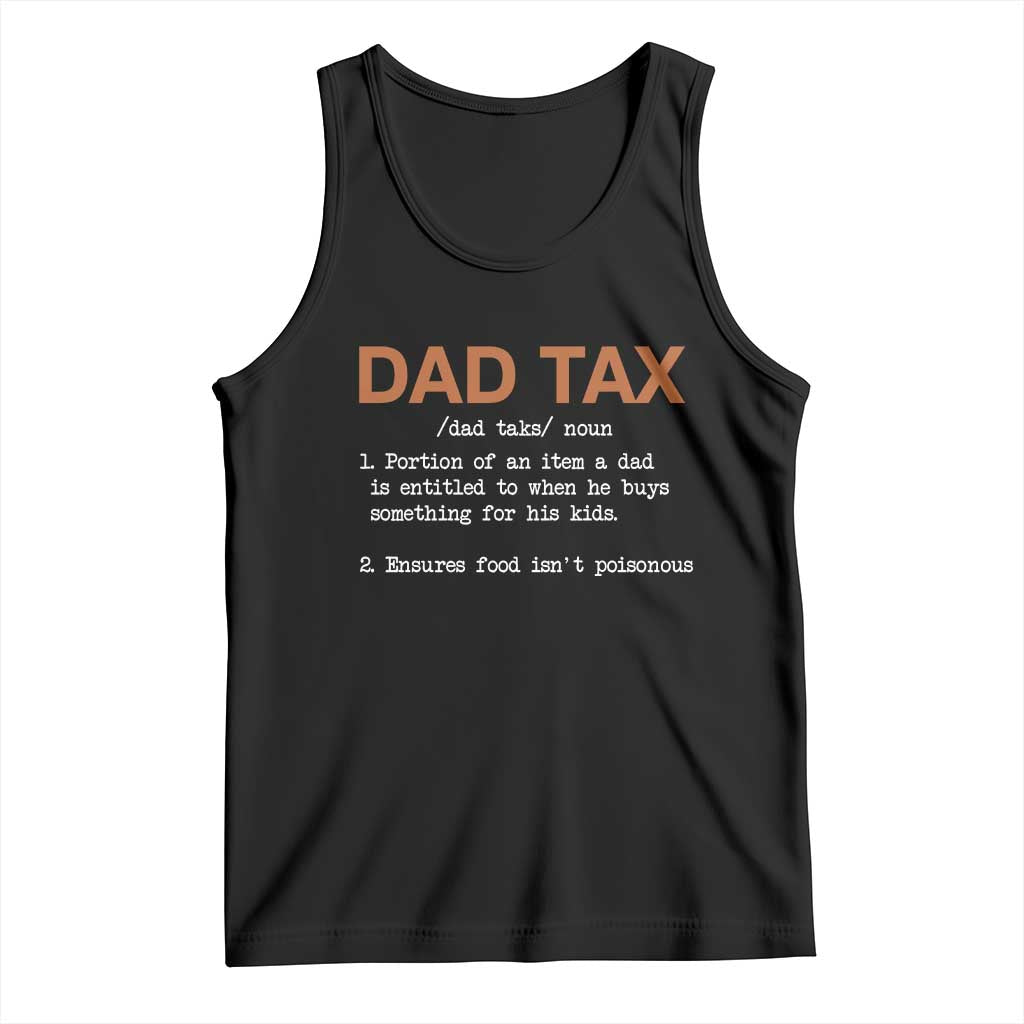 Dad Tax Tank Top Funny Fathers Day