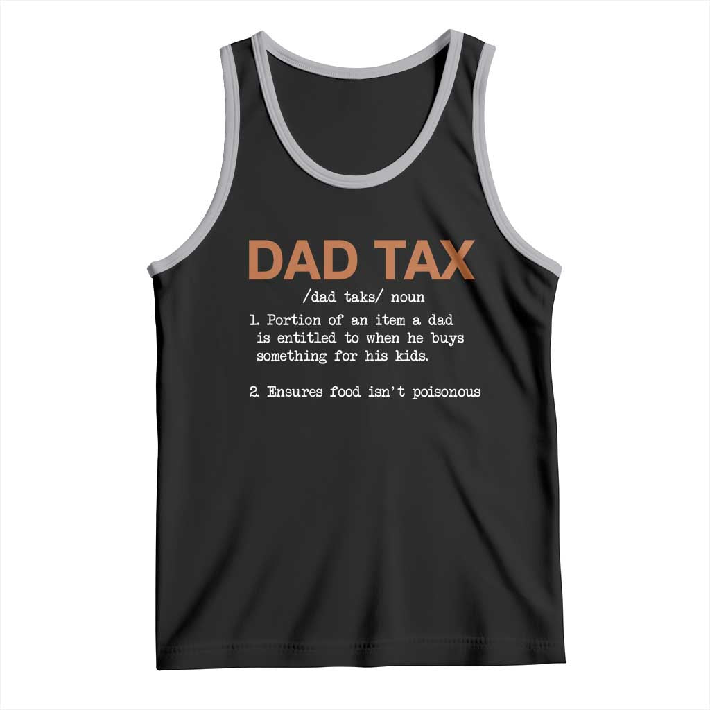 Dad Tax Tank Top Funny Fathers Day