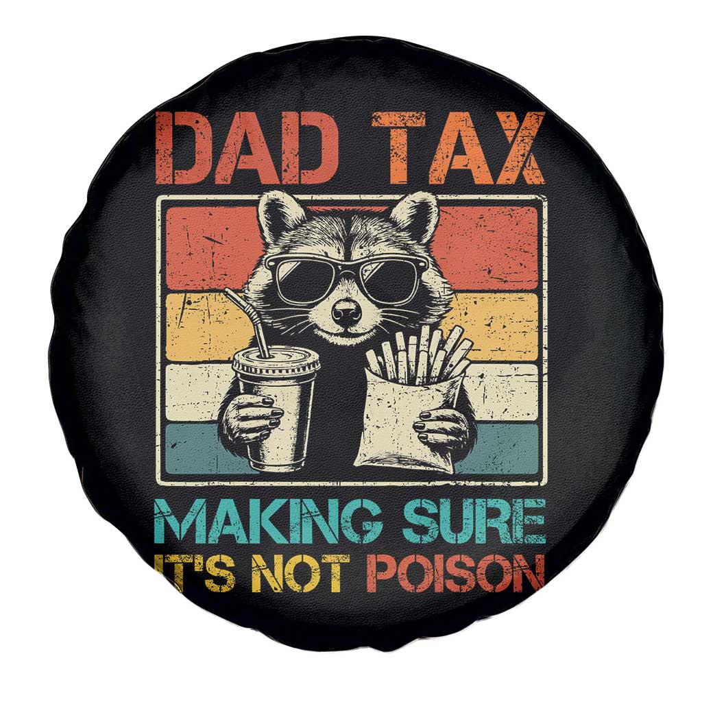 Dad Tax Raccoon Spare Tire Cover Making Sure It's Not Poison Funny Father's Day