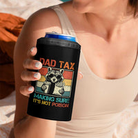 Dad Tax Raccoon 4 in 1 Can Cooler Tumbler Making Sure It's Not Poison Funny Father's Day