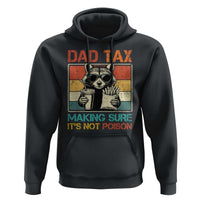 Dad Tax Raccoon Hoodie Making Sure It's Not Poison Funny Father's Day