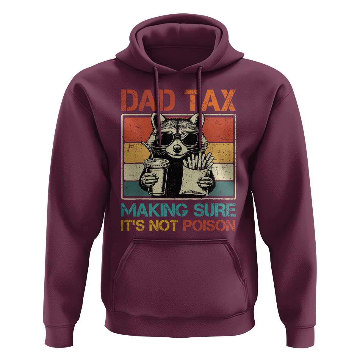 Dad Tax Raccoon Hoodie Making Sure It's Not Poison Funny Father's Day