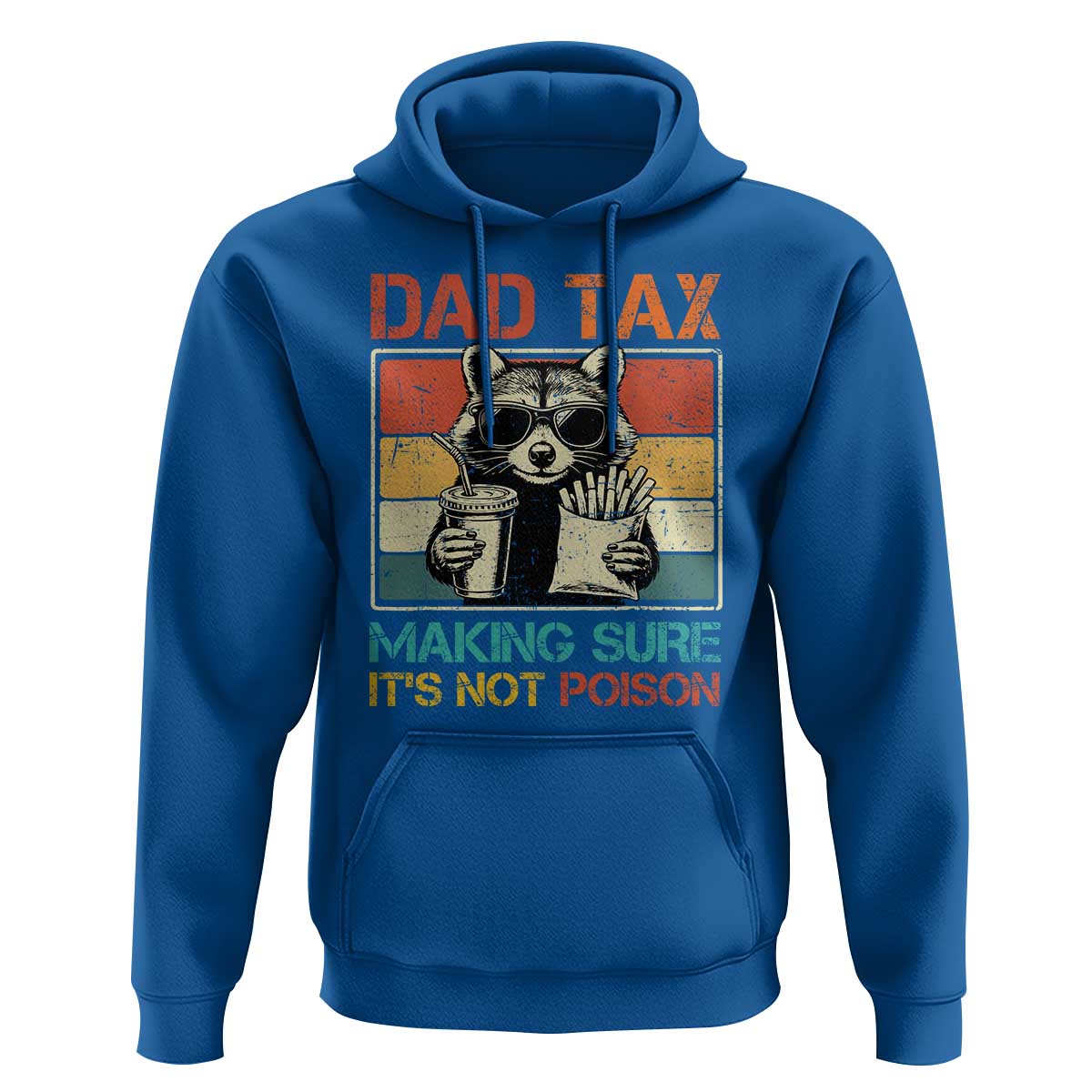 Dad Tax Raccoon Hoodie Making Sure It's Not Poison Funny Father's Day