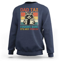 Dad Tax Raccoon Sweatshirt Making Sure It's Not Poison Funny Father's Day