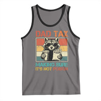 Dad Tax Raccoon Tank Top Making Sure It's Not Poison Funny Father's Day