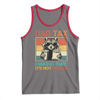 Dad Tax Raccoon Tank Top Making Sure It's Not Poison Funny Father's Day