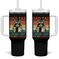 Dad Tax Raccoon Tumbler With Handle Making Sure It's Not Poison Funny Father's Day